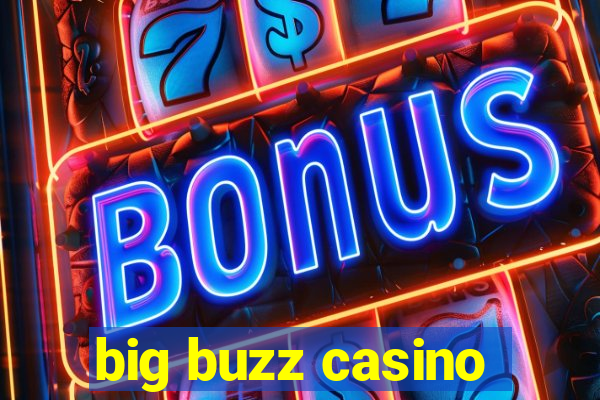 big buzz casino